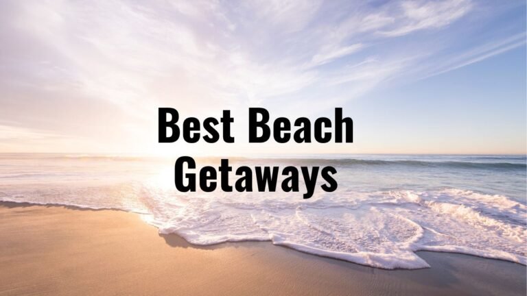 Best Beach Getaways