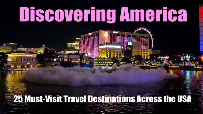 Discovering America: 25 Must-Visit Travel Destinations Across the USA